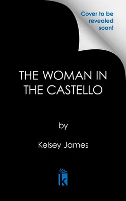 The Woman in the Castello: Un roman istoric captivant, perfect pentru cluburile de lectură - The Woman in the Castello: A Gripping Historical Novel Perfect for Book Clubs
