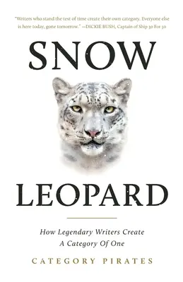 Snow Leopard: Cum scriitorii legendari creează o categorie de unu - Snow Leopard: How Legendary Writers Create A Category Of One