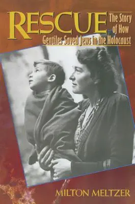 Salvarea: Povestea modului în care neamurile i-au salvat pe evrei în Holocaust - Rescue: The Story of How Gentiles Saved Jews in the Holocaust