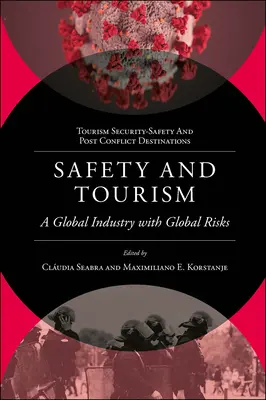 Siguranța și turismul: O industrie globală cu riscuri globale - Safety and Tourism: A Global Industry with Global Risks