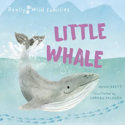 Mica balenă: O zi din viața unui pui de balenă - A Day in the Life of a Whale Calf - Little Whale: A Day in the Life of a Whale Calf