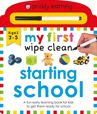 Priddy Learning: My First Wipe Clean Starting School: O carte distractivă de învățare timpurie - Priddy Learning: My First Wipe Clean Starting School: A Fun Early Learning Book