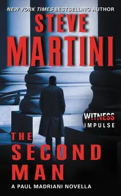 Al doilea om: O nuvelă Paul Madriani - The Second Man: A Paul Madriani Novella