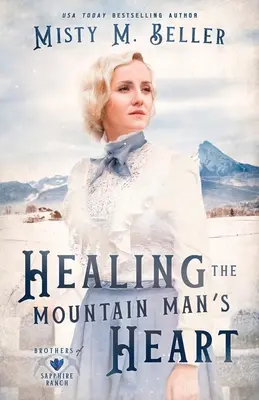 Vindecarea inimii omului de munte (Healing the Mountain Man's Heart) - Healing the Mountain Man's Heart