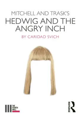 Hedwig and the Angry Inch de Mitchell și Trask - Mitchell and Trask's Hedwig and the Angry Inch