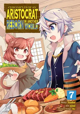 Cronici ale unui aristocrat renăscut în altă lume (Manga) Vol. 7 - Chronicles of an Aristocrat Reborn in Another World (Manga) Vol. 7