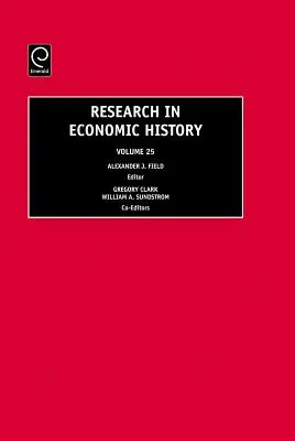 Cercetare în istoria economică, volumul 25 - Research in Economic History, Volume 25