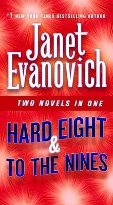 Hard Eight & to the Nines: Două romane într-unul singur - Hard Eight & to the Nines: Two Novels in One