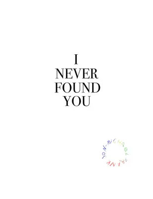 Nu te-am găsit niciodată - I Never Found You