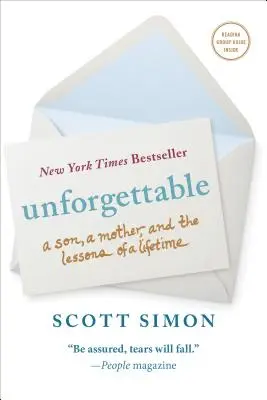 De neuitat: Un fiu, o mamă și lecțiile unei vieți - Unforgettable: A Son, a Mother, and the Lessons of a Lifetime