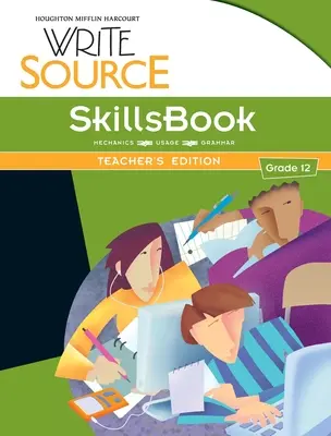 Write Source SkillsBook Teacher's Edition Gradul 12 - Write Source SkillsBook Teacher's Edition Grade 12