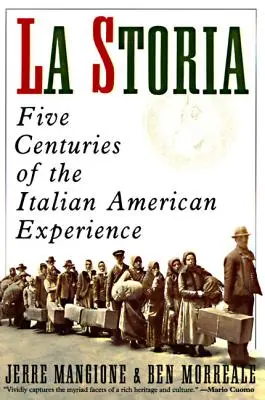 La Storia: Cinci secole de experiență italo-americană - La Storia: Five Centuries of the Italian American Experience