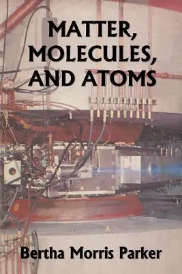 Materie, molecule și atomi (Clasici de ieri) - Matter, Molecules, and Atoms (Yesterday's Classics)