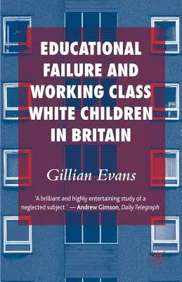 Eșecul educațional și copiii albi din clasa muncitoare în Marea Britanie - Educational Failure and Working Class White Children in Britain