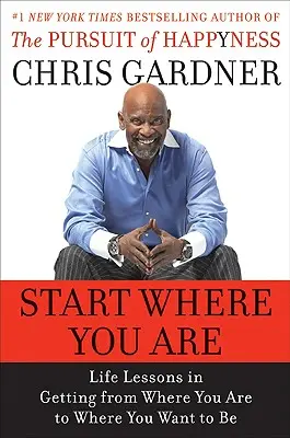 Start Where You Are: Life Lessons in Getting from Where You Are to Where You Want to Be (Lecții de viață pentru a ajunge de unde ești unde vrei să fii) - Start Where You Are: Life Lessons in Getting from Where You Are to Where You Want to Be