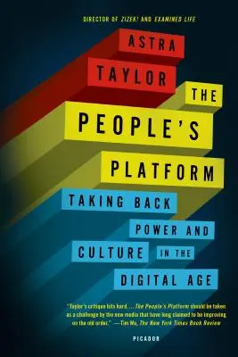 Platforma poporului: Preluarea puterii și a culturii în era digitală - The People's Platform: Taking Back Power and Culture in the Digital Age