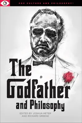 The Godfather și filosofia - The Godfather and Philosophy