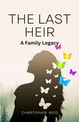 Ultimul moștenitor: O moștenire de familie (Large Print Edition) - The Last Heir: A Family Legacy (Large Print Edition)