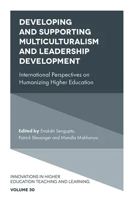Dezvoltarea și susținerea multiculturalismului și a dezvoltării leadershipului: Perspective internaționale privind umanizarea învățământului superior - Developing and Supporting Multiculturalism and Leadership Development: International Perspectives on Humanizing Higher Education