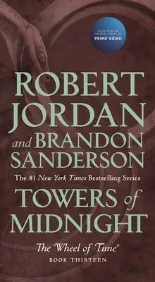 Towers of Midnight: Cartea a treisprezecea din Roata timpului - Towers of Midnight: Book Thirteen of the Wheel of Time