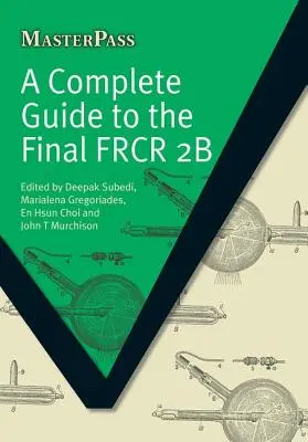 Un ghid complet pentru Frcr 2b final - A Complete Guide to the Final Frcr 2b