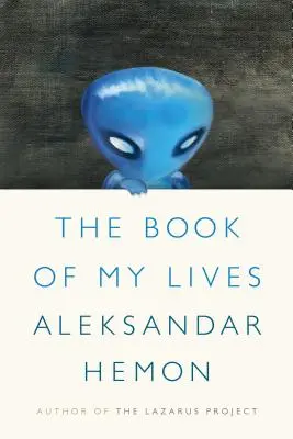 Cartea vieților mele (The Book of My Lives) - The Book of My Lives