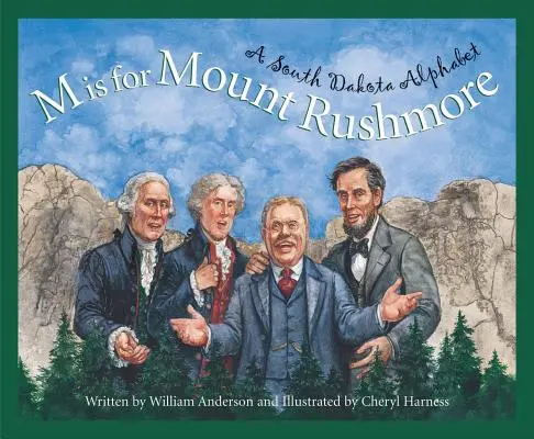M de la Mount Rushmore: Un alfabet din Dakota de Sud - M Is for Mount Rushmore: A South Dakota Alphabet