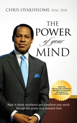 Puterea minții tale: Pășește în excelența divină și transformă-ți lumea prin puterea unei minți reînnoite - The Power of Your Mind: Walk in divine excellence and transform your world through the power of a renewed mind