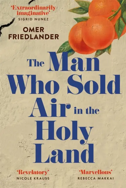 Omul care a vândut aer în Țara Sfântă - SHORTLISTED FOR THE WINGATE PRIZE - Man Who Sold Air in the Holy Land - SHORTLISTED FOR THE WINGATE PRIZE
