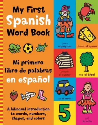 Prima mea carte de cuvinte în spaniolă - My First Spanish Word Book
