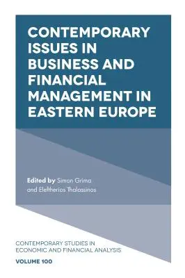Probleme contemporane în afaceri și management financiar în Europa de Est - Contemporary Issues in Business and Financial Management in Eastern Europe