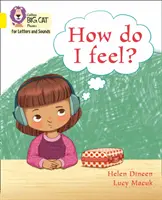 How do I feel? - Banda 03/ Galben - How do I feel? - Band 03/Yellow
