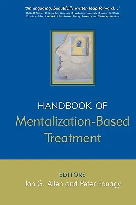 Manualul de tratament bazat pe mentalizare - The Handbook of Mentalization-Based Treatment