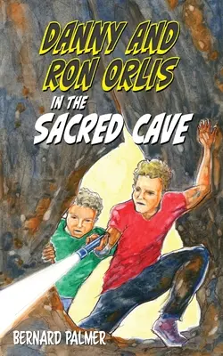 Danny și Ron Orlis în Peștera Sacră - Danny and Ron Orlis in the Sacred Cave