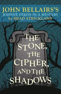 Piatra, cifrul și umbrele (The Stone, the Cipher, and the Shadows) - The Stone, the Cipher, and the Shadows