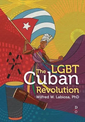 Revoluția cubaneză Lgbt - The Lgbt Cuban Revolution