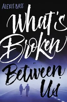 Ce s-a rupt între noi - What's Broken Between Us