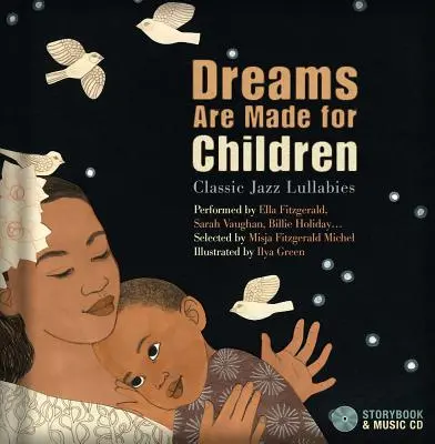 Dreams Are Made for Children - Cântece de leagăn clasice de jazz interpretate de Ella Fitzgerald, Sarah Vaughan, Billie Holiday... - Dreams Are Made for Children - Classic Jazz Lullabies performed by Ella Fitzgerald, Sarah Vaughan, Billie Holiday...