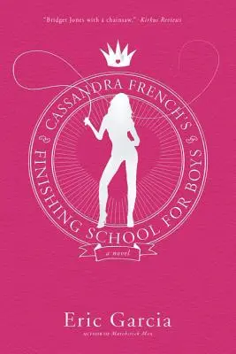 Școala de finisare pentru băieți a Cassandrei French - Cassandra French's Finishing School for Boys