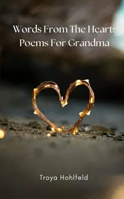 Cuvinte din inimă: Poems For Grandma - Words From The Heart: Poems For Grandma