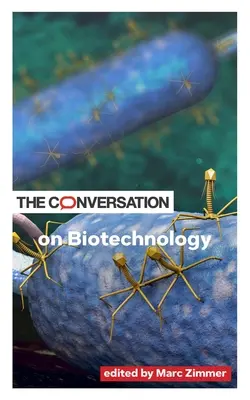 Conversația despre biotehnologie - The Conversation on Biotechnology