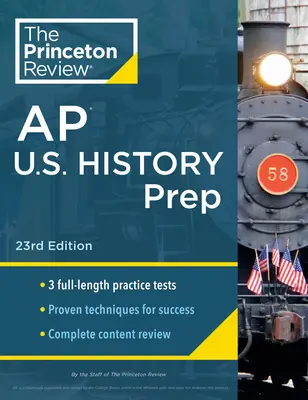 Princeton Review AP U.S. History Prep, 23rd Edition: 3 teste practice + revizuire completă a conținutului + strategii și tehnici - Princeton Review AP U.S. History Prep, 23rd Edition: 3 Practice Tests + Complete Content Review + Strategies & Techniques