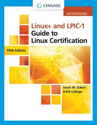 Ghidul Linux+ și Lpic-1 pentru certificarea Linux - Linux+ and Lpic-1 Guide to Linux Certification