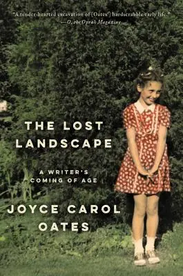 Peisajul pierdut: Ajungerea la maturitate a unui scriitor - The Lost Landscape: A Writer's Coming of Age