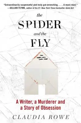 Păianjenul și musca: Un scriitor, un criminal și o poveste de obsesie - The Spider and the Fly: A Writer, a Murderer, and a Story of Obsession