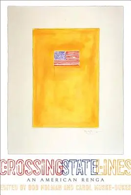 Crossing State Lines: O renga americană - Crossing State Lines: An American Renga