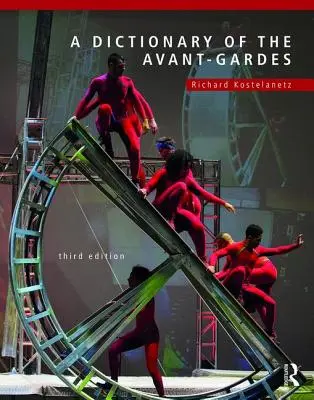 Un dicționar al avangardelor - A Dictionary of the Avant-Gardes
