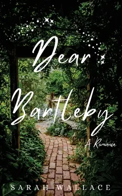 Dragă Bartleby: A Queer Fantasy Romance - Dear Bartleby: A Queer Fantasy Romance