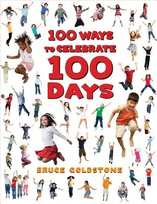100 de moduri de a sărbători 100 de zile - 100 Ways to Celebrate 100 Days