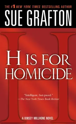 H de la Homicide: Un roman Kinsey Millhone - H Is for Homicide: A Kinsey Millhone Novel